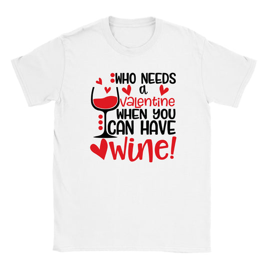 Who Needs a Valentine... T-shirt - Mister Snarky's