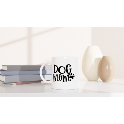 Dog Mom - White 11oz Ceramic Mug - Mister Snarky's