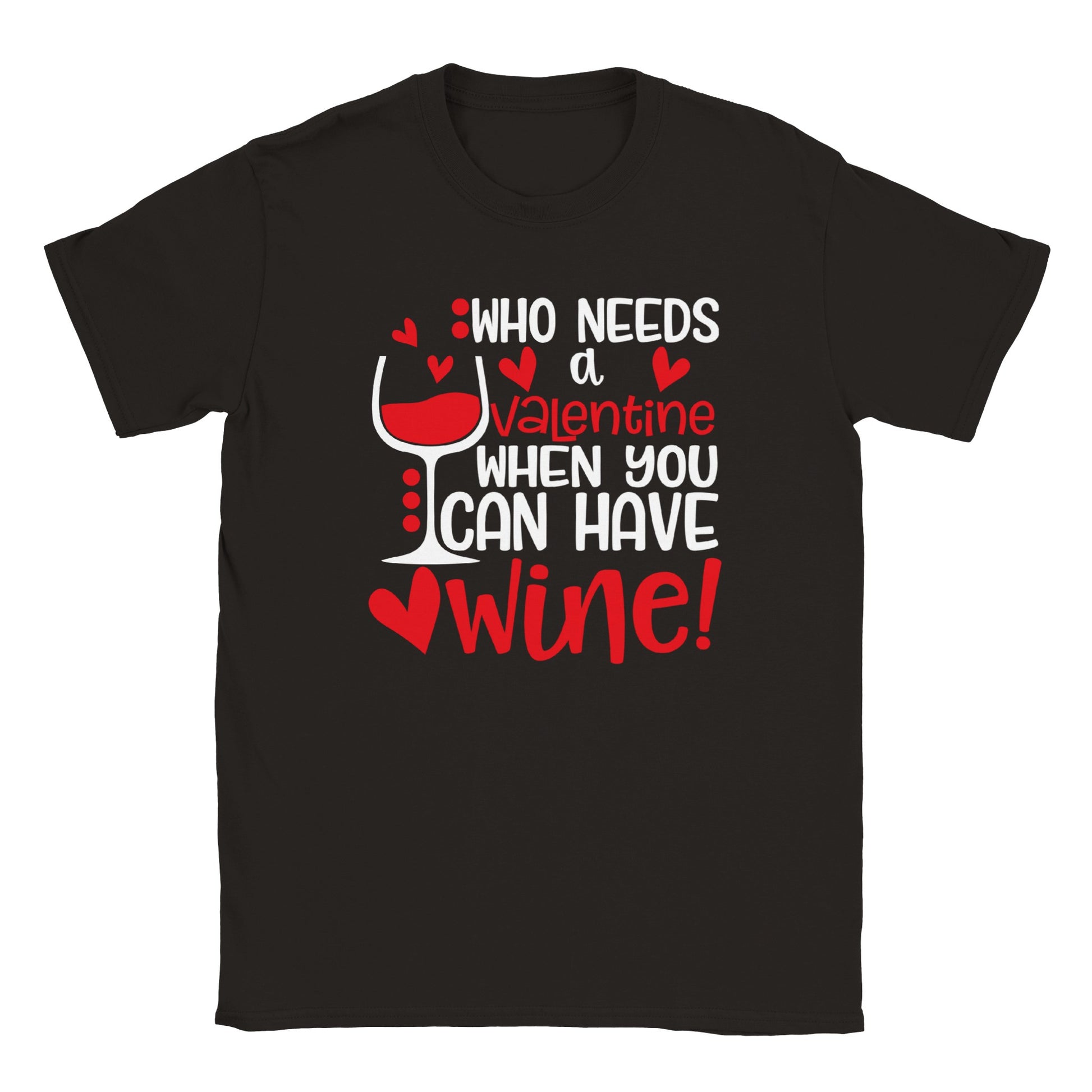 Who Needs a Valentine... T-shirt - Mister Snarky's