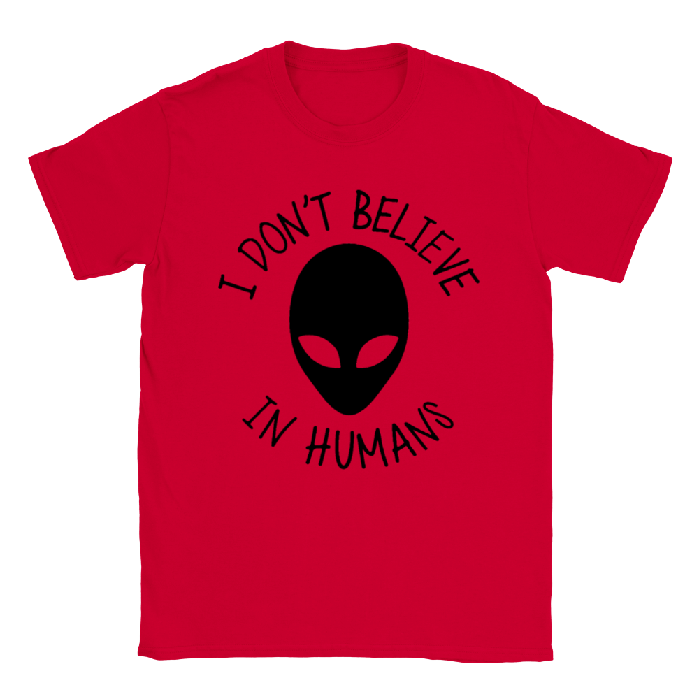 I Don't Believe in Humans - ET - Area 51 - Aliens - Classic Unisex Crewneck T-shirt - Mister Snarky's