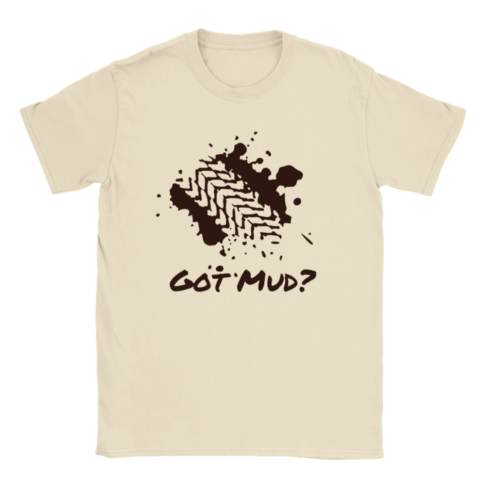 Got Mud? - Classic Unisex Crewneck T-shirt - Mister Snarky's